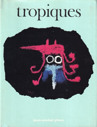 TROPIQUES. 1943 - 1945. TOME II, Nos 6-7 A 13-14, Fevrier 1946 A Septembre 1945