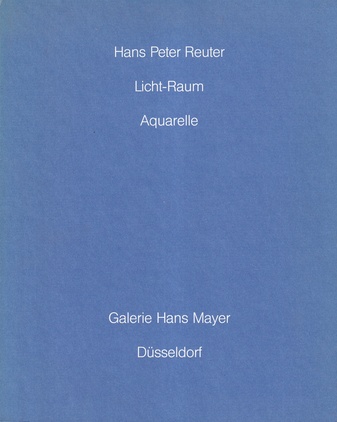 Hans Peter Reuter. Licht-Raum. Aquarelle