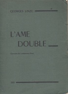 GEORGES LINZE.  L' AME  DOUBLE