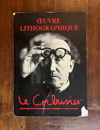 Le Corbusier. Oeuvre Lithographique