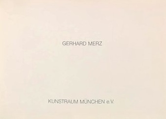 Gerhard Merz. Kunstraum München e.V. 