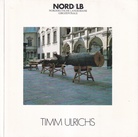 TIMM ULRICHS. [Kunstpreis der] NORD/ LB
