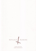REPLACE RUBENS [Kunststation Sankt Peter 2020/ 2021]