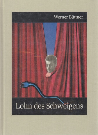 Werner Büttner. Lohn des Schweigens. Nummeriertes und signiertes Exemplar