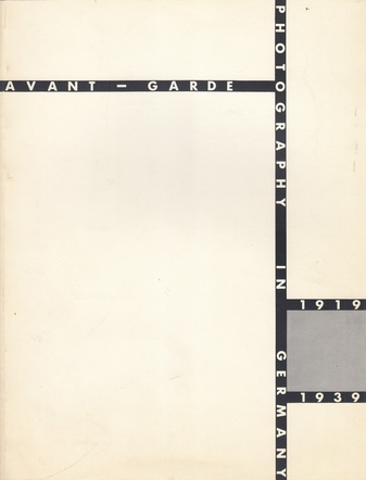 AVANT-GARDE PHOTOGRAPHY IN GERMANY 1919 - 1939