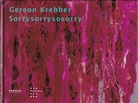 Gereon Krebber, Sorrysorrysorry