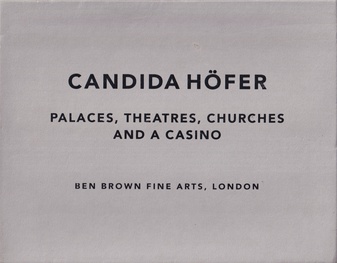 CANDIDA HÖFER. PALACES, THEATRES, CHURCHES AND A CASINO