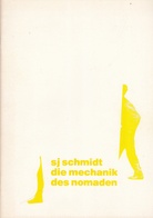 Siegfried j. Schmidt. <<die mechanik des nomaden>>