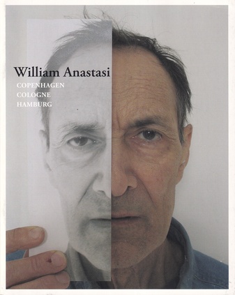 William Anastasi. COPENHAGEN/ COLOGNE/ HAMBURG