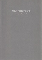 MECHTHILD FRISCH. Kneipp, abgewandt