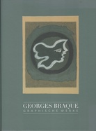 Georges Braque. Graphische Werke aus der Sammlung der Galerie Boisseree