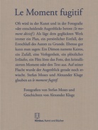 Le Moment fugitif. Fotografien von Stefan Moses und Geschichten von Alexander Kluge