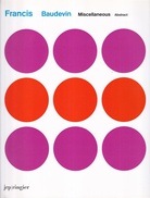 Francis Baudevin. Miscellaneous Abstract