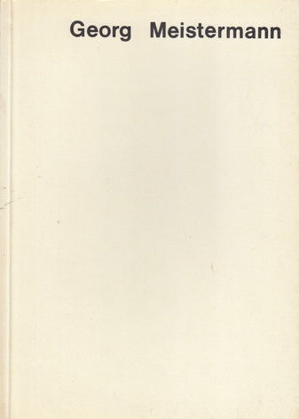 Georg Meistermann. Galerie Hennemann, 11. Februar - 29. März 1977