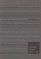 SCHWERPUNKT SKULPTUR. Ausstellungsbilder seit 1969