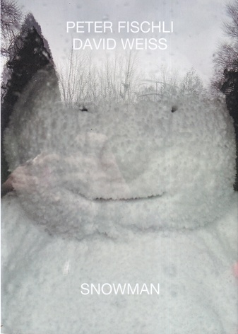 PETER FISCHLI/ DAVID WEISS. SNOWMAN