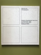 Minimal Art. Druckgraphik. Kestner-Gesellschaft Hannover, 10. Dezember 1976 bis 23. Januar 1977. Katalog 6/ 1976