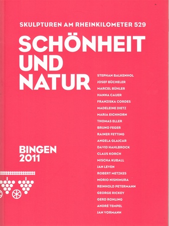 SCHÖNHET UND NATUR. SKULPTUREN AM RHEINKILOMETER . BINGEN 2011