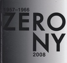 ZERO 1957-1966. NY 2008
