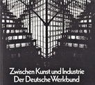 Zwischen Kunst und Industrie. Der Deutsche Werkbund