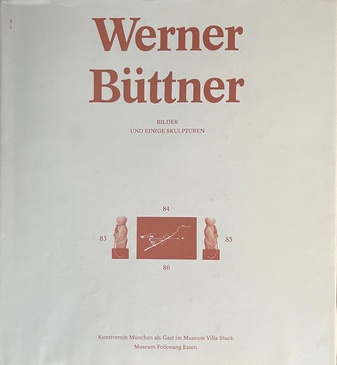 Werner Büttner: BILDER UND EINIGE SKULPTUREN