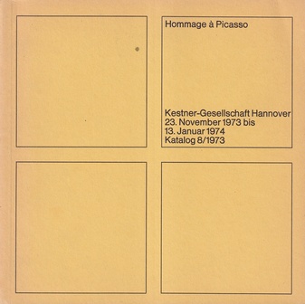 Hommage à Picasso. Kestner-Gesellschaft, Katalog 8/1973