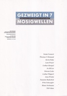 GEZWEIGT IN 7 MOSIGWELLEN. Vierzehn Ansichten der Klasse Schwegler in der Galerie Löhrl Mönchengladbach