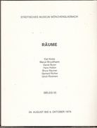 CARL ANDRE/ MARCEL BROODTHAERS/ DANIEL BUREN/ HANS HOLLEIN/ BRUCE NAUMAN/ GERHARD RICHTER/ ULRICH RÜCKRIEM. RÄUME (BELEG III). STÄDTISCHES MUSEUM MÖNCHENGLADBACH, 26. AUG. BIS 3. OKT. 1976 [KATALOG-KASSETTE]