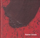 Rainer Gross. Contact Paintings