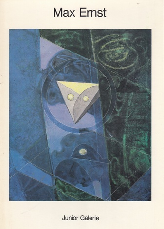 Max Ernst. Bilder, Collagen, Grafiken, Plastiken