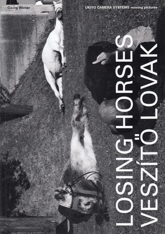 LOSING HORSES/ VESZITO LOVAK