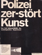 Polizei zer-stört Kunst. Der Fall Volland/ NGBK. Ein soziologisches Experiment