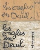Michel Nedjar. Trauerränder - les ongles en Deuil - Mourning Nails