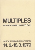 Multiples aus der Sammlung Feelisch - 12.2. - 18.3. 1979. Kunstmuseum Wuppertal