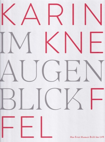 KARIN KNEFFEL. IM AUGENBLICK