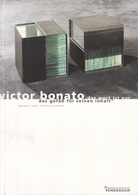 victor bonato. 'das wort ist nur das gefäß für seinen inhalt'. OBJEKTE UND INSTALLATIONEN