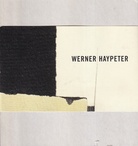 Werner Haypeter. Studio A Otterndorf, 11. März 2007 bis 15. Juli 2007