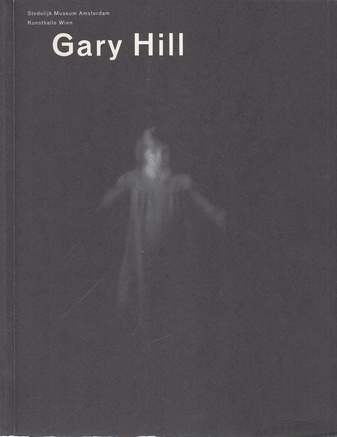 Gary Hill. Stedelijk Museum Amsterdam 1993 / Kunsthalle Wien 1993 - 1994