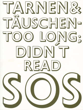 Tarnen & Täuschen - too long; didn't read SOS