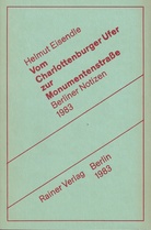Helmut Eisendle. Vom Charlottenburger Ufer zur Monumentenstraße. Berliner Notizen 1983