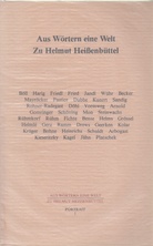 Aus Wörtern eine Welt/ Zu Helmut Heißenbüttel. Portrait 1