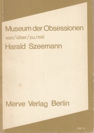 Museum der Obsessionen von/ über/ zu/ mit Harals Szeemann