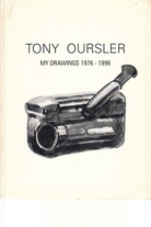 TONY OURSLER. MY DRAWINGS 1976 - 1996