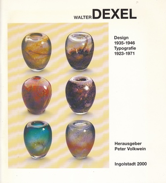 Walter Dexel. Design 1935-1946. Typografie 1923-1971.