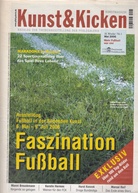 Kunst & Kicken. Katalog zur Themenausstellung der Pfalzgalerie Kaiserslautern. KUNSTMAGAZIN 18. Woche/ Nr.1, Mai 2006