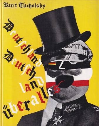 KURT TUCHOLSKY. DEUTSCHLAND, DEUTSCHLAND UEBER ALLES. Ein Bilderbuch von Kurt Tucholsky und vielen Fotografen. Montiert von John Heartfield. Faksimiledruck nach der Ausgabe von 1929