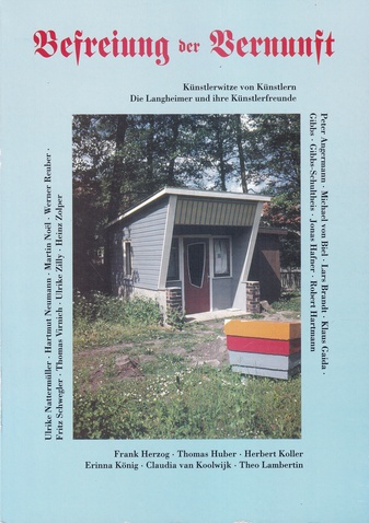 Die Langenheimer und Künstlerfreunde. Befreiung der Vernunft. Künstlerwitze