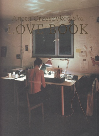 Love Book. Aneta Grzeszykowska
