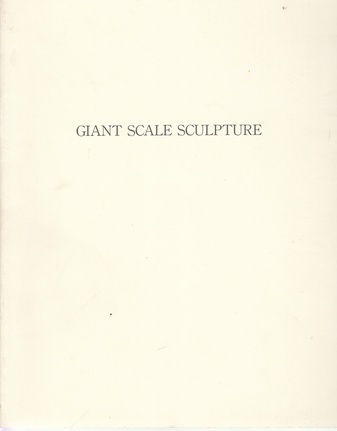 MARK DI SUVERO/ CLAES OLDENBURG. GIANT SCALE SCULPTURE