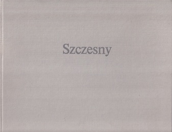 Szczesny. STILLEBEN/ STILLIFE/ NATURE MORTE [Widmungsexemplar. signed/ signiert]